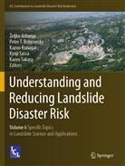 ¿Eljko Arbanas, Zeljko Arbanas, Peter T. Bobrowsky, Kazuo Konagai, Kazuo Konagai et al, Kyoji Sassa... - Understanding and Reducing Landslide Disaster Risk