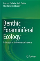 Christofer Barker, Christofer Paul Barker, Patrícia Pinheir Beck Eichler, Patrícia Pinheiro Beck Eichler - Benthic Foraminiferal Ecology