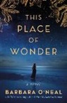 Barbara O'Neal - This Place of Wonder