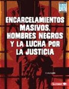 Cicely Lewis - Encarcelamientos Masivos, Hombres Negros Y La Lucha Por La Justicia (Mass Incarceration, Black Men, and the Fight for Justice)
