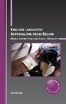 Leya Mathew - English Linguistic Imperialism from Below