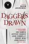 John Connolly, Jefferey Deaver, John Harvey, Ian Rankin, Ian Deaver Rankin, Maxim Jakubowski - Daggers Drawn