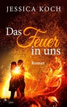 Jessica Koch - Das Feuer in uns