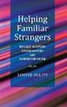 Louise Olliff - Helping Familiar Strangers