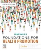 Jane Wills, Jane (Professor of Health Promotion Wills, Wills Jane - Foundations for Health Promotion