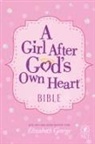 Elizabeth George - A Girl After God's Own Heart Bible