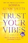Sonia Choquette - Trust Your Vibes