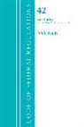 Office Of The Federal Register (U S, Office Of The Federal Register (U S ), Office Of The Federal Register (U.S.) - Code of Federal Regulations, Title 42 Public Health 1 399, Revised