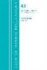 Office Of The Federal Register (U S, Office of the Federal Register (U S ), Office Of The Federal Register (U.S.) - Code of Federal Regulations, Title 43 Public Lands