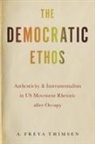 A Freya Thimsen, A. Freya Thimsen - The Democratic Ethos