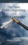Andy Curtis - The New Peace Linguistics and the Role of Language in Conflict