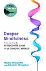 MARK WILLIAMS DANNY, Danny Penman, Danny (Dr.) Penman, Dr Danny Penman, Mark Williams, Mark (Prof.) Williams... - Deeper Mindfulness