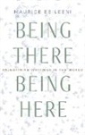 Maurice Ebileeni - Being There, Being Here
