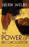 Justin Welby, Welby Justin - The Power of Reconciliation