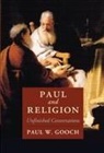 Paul W. Gooch, Paul W. (University of Toronto) Gooch, Gooch Paul W. - Paul and Religion