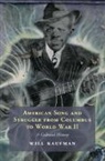 Will (University of Central Lancashire Kaufman, Kaufman Will - American Song and Struggle From Columbus to World War 2