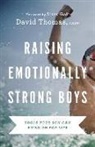 David Thomas, David Lmsw Thomas - Raising Emotionally Strong Boys