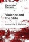 Arvind-Pal S. Mandair, Arvind-Pal S. (University of Michigan Mandair - Violence and the Sikhs