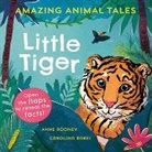Rooney, Anne Rooney, Rooney Anne, Rabei, Carolina Rabei, Rabei Carolina - Amazing Animal Tales: Little Tiger