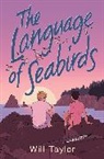 Will Taylor, Taylor Will - The Language of Seabirds
