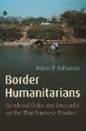 Adam Saltsman - Border Humanitarians