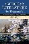 Cody (University of Georgia) Marrs, Cody Marrs, Cody (University of Georgia) Marrs, Marrs Cody - American Literature in Transition, 1851-1877
