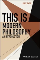 Smith, K Smith, Kurt Smith - This Is Modern Philosophy
