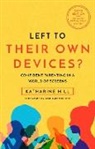 Katharine Hill - Left to Their Own Devices?