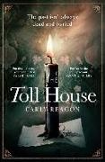  CARLY REAGON, Carly Reagon - The Toll House - A thoroughly chilling ghost story to keep you up through autumn nights