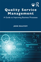 John Maleyeff - Quality Service Management