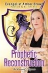 Amber Brown - Prophetic Reconstruction