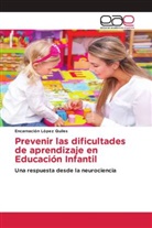 Encarnación López Quiles - Prevenir las dificultades de aprendizaje en Educación Infantil