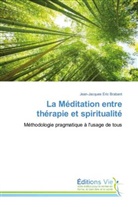 Jean-Jacques Eric Brabant - La Méditation entre thérapie et spiritualité