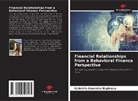 Gabriela González Espinosa - Financial Relationships from a Behavioral Finance Perspective