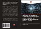 Ali AlYousef - ANALYSE DE DONNÉES BASÉE SUR LA PHYSIQUE POUR DÉDUIRE LA COMMUNICATION INTER-PUITS : PARTIE 1