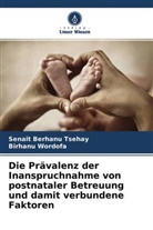 Senait Berhan Tsehay, Senait Berhanu Tsehay, Birhanu Wordofa - Die Prävalenz der Inanspruchnahme von postnataler Betreuung und damit verbundene Faktoren