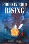 Robert Hall - Phoenix Bird Rising
