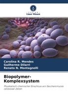 Guilherm Dilarri, Guilherme Dilarri, Carolina Mendes, Carolina R Mendes, Carolina R. Mendes, Montagnolli... - Biopolymer-Komplexsystem