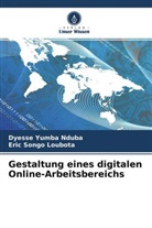 Eric Songo Loubota, Dyess Yumba Nduba, Dyesse Yumba Nduba - Gestaltung eines digitalen Online-Arbeitsbereichs