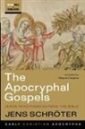 Jens Schröter - The Apocryphal Gospels