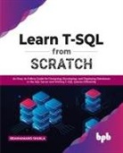 Brahmanand Shukla - Learn T-SQL From Scratch