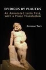Catherine Tracy - Epidicus by Plautus
