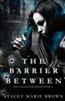 Stacey Marie Brown - The Barrier Between