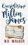 N. R. Walker - Queridísimo Milton James