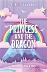 A. M. Luzzader, Anna Clark - The Princess and the Dragon