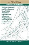 Board On Global Health, Committee on Vaccine Research and Development Recommendations for Advancing Pandemic and Seasonal Influenza Preparedness and Response, Health And Medicine Division, National Academies Of Sciences Engineeri, National Academies of Sciences Engineering and Medicine, National Academy of Medicine... - Vaccine Research and Development to Advance Pandemic and Seasonal Influenza Preparedness and Response