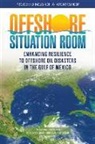 Gulf Offshore Energy Safety Board, Gulf Research Program, National Academies Of Sciences Engineeri, National Academies of Sciences Engineering and Medicine - Offshore Situation Room