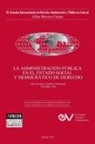 Eduardo JORGE PRATS, Belén Ramírez Landaeta - LA ADMINISTRACIÓN PÚBLICA EN EL ESTADO SOCIAL Y DEMOCRÁTICO DE DERECHO. JIX Jornadas Internacionales de Derecho Administrativo Allan R. Brewer-Carías