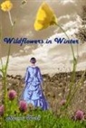 Naomi Wark - Wildflowers in Winter