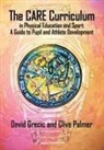 David Grecic, Clive Palmer - The CARE Curriculum in Physical Education and Sport